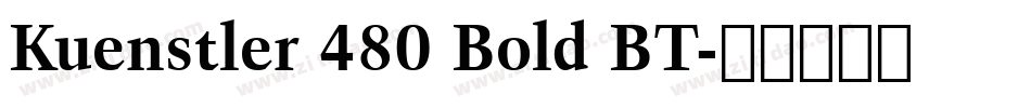 Kuenstler 480 Bold BT字体转换